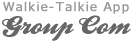 Walkie-Talkie App - GroupCom 